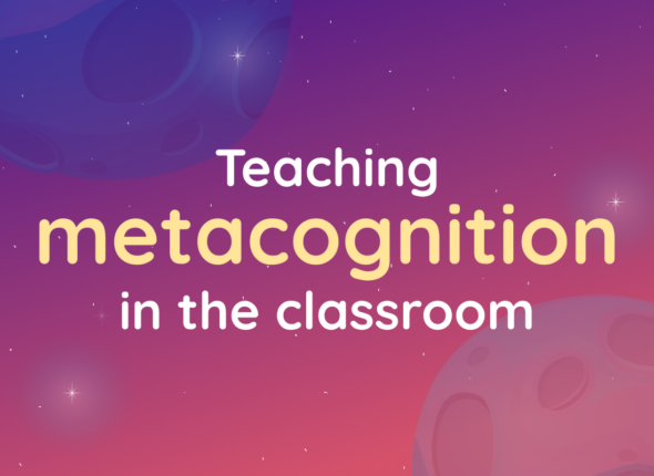 Teaching metacognition in the classroom